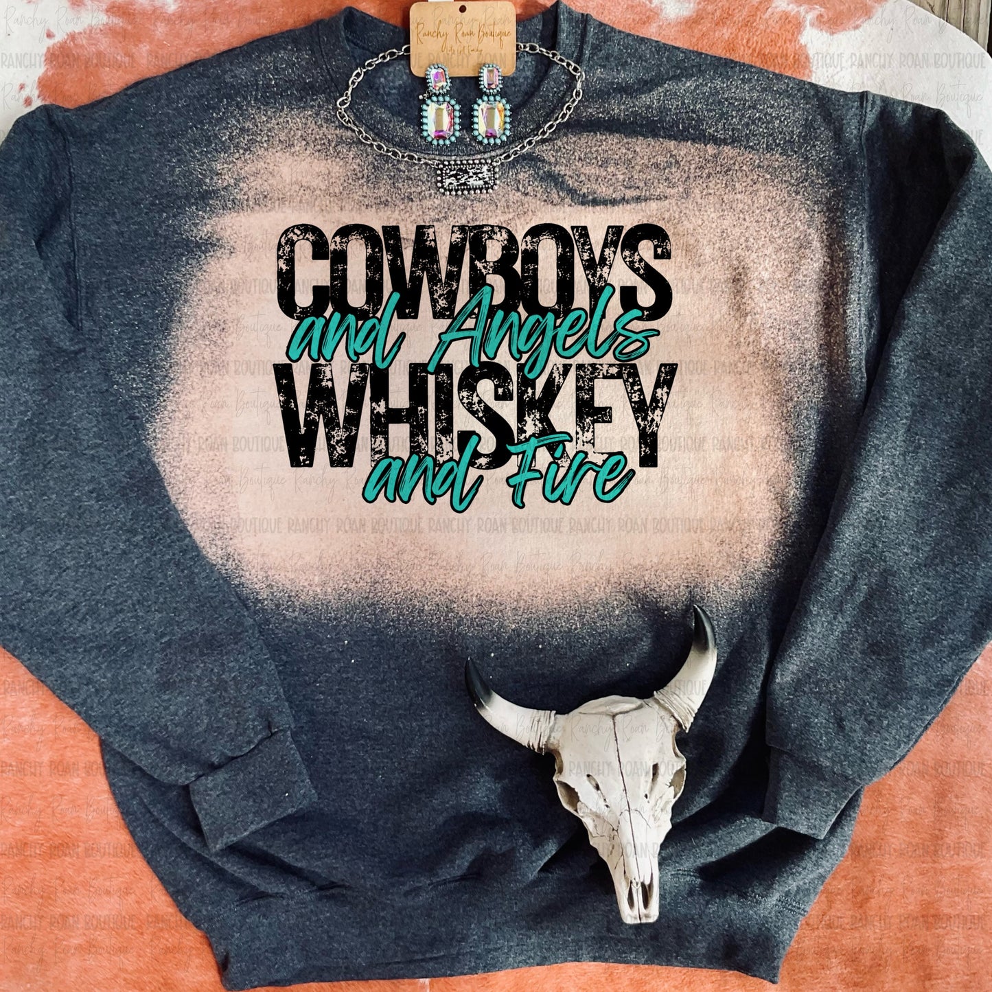 Cowboys and Angels Whiskey and Fire Western Sweatshirt