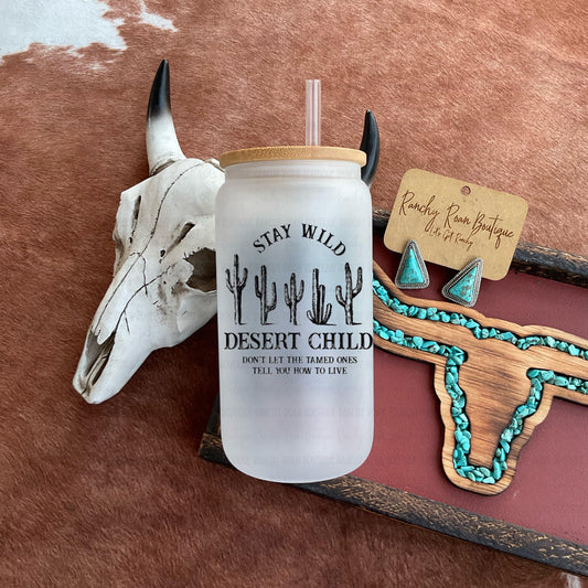 Stay Wild Desert Child Western Frosted Glass 16 oz Tumbler🌵 - Ranchy Roan Boutique 