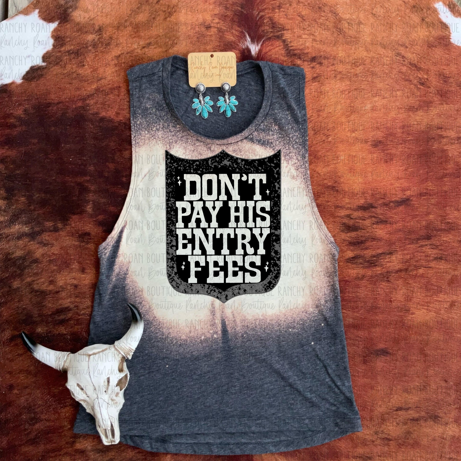 Don’t Pay His Entry Fee Rodeo Western Festival Muscle Tank - Ranchy Roan Boutique 