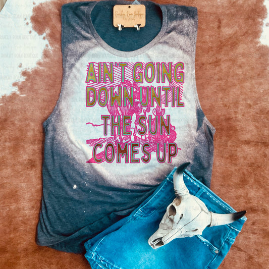 Ain’t Going Down Until the Sun Comes Up Festival Muscle Tank