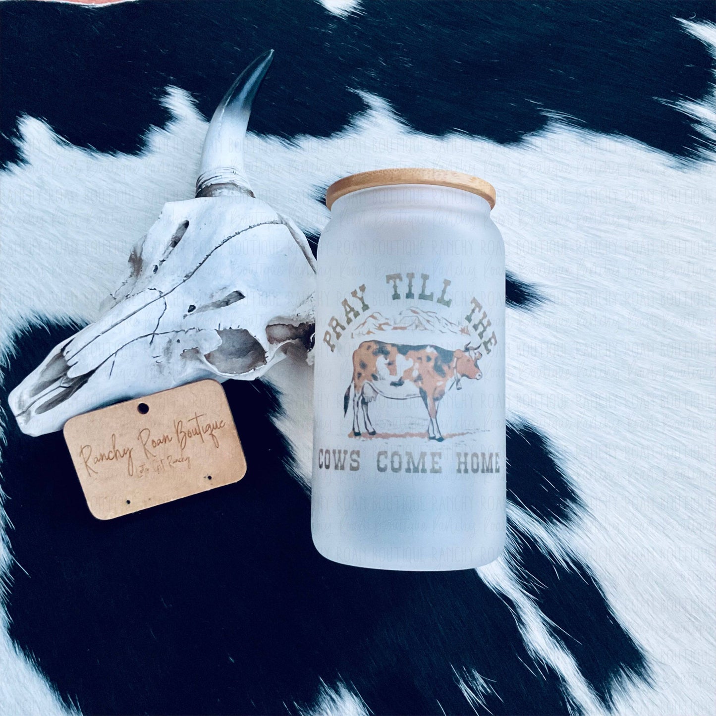 Pray Until the Cows Come Home Frosted Glass Tumbler - Ranchy Roan Boutique 