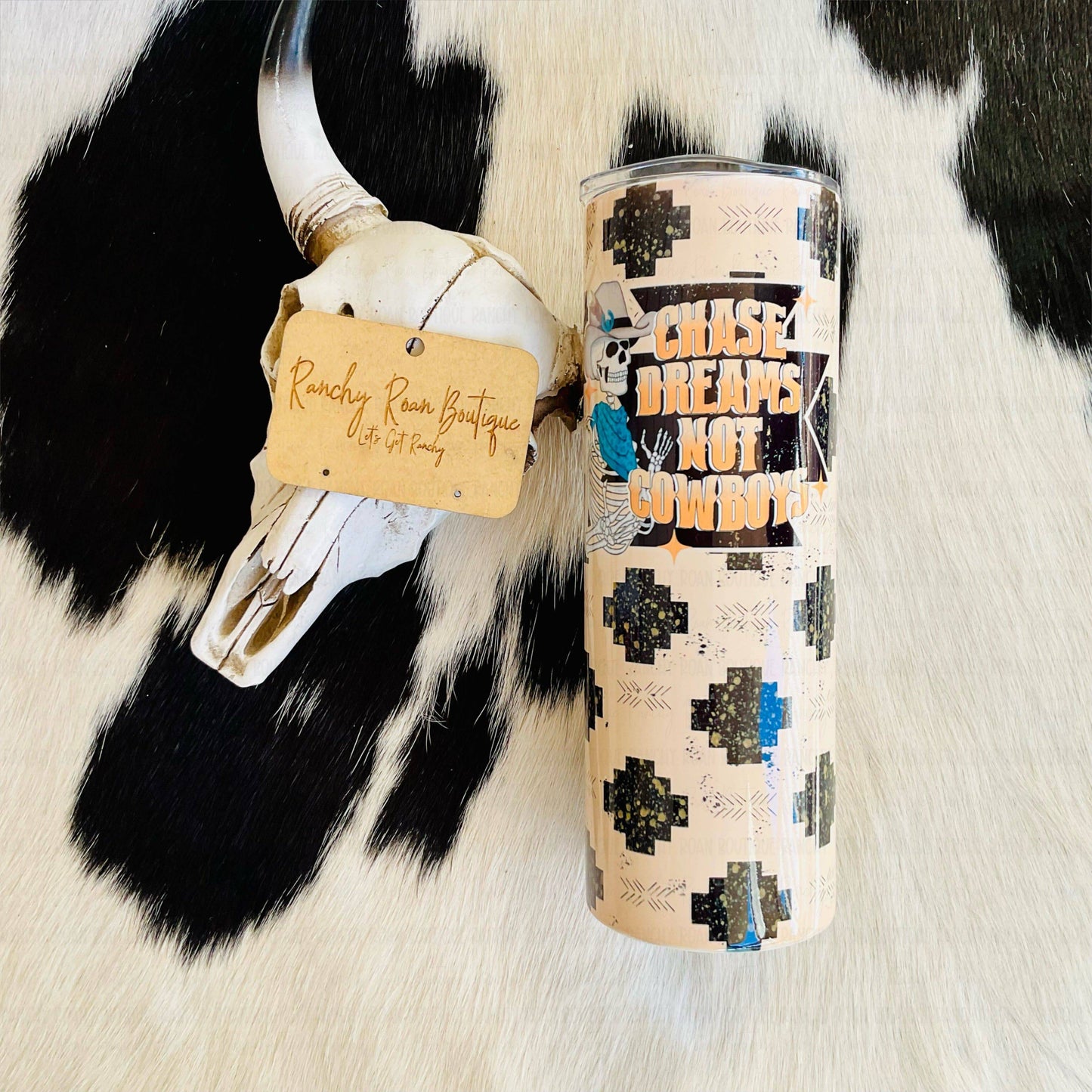 Chase Dreams Not Cowboys Western Skinny Tumbler - Ranchy Roan Boutique 