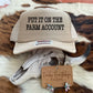 Put It On The Account Wes Hat Collection