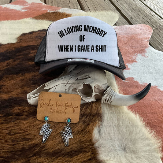 In Loving Memory Of When I Gave A Shit Western Trucker Hat