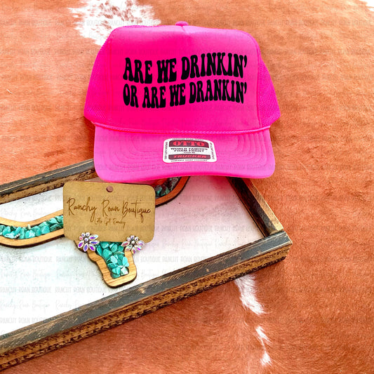 Are We Drinkin Or Are We Drankin Western Trucker Hat