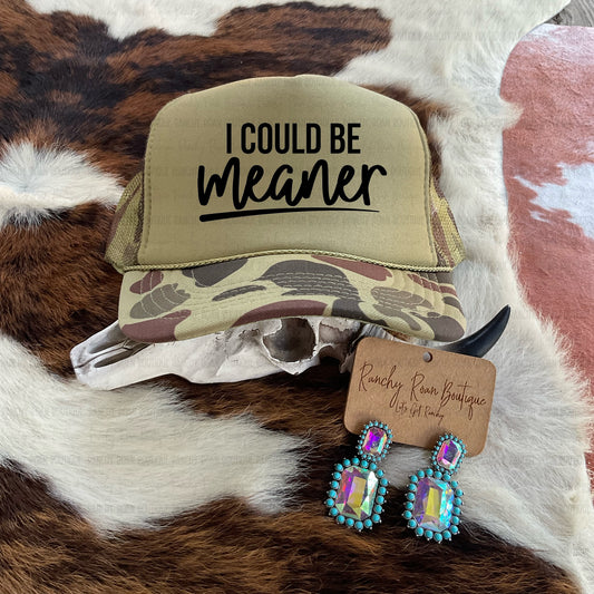 I Could Be Meaner Western Trucker Hat