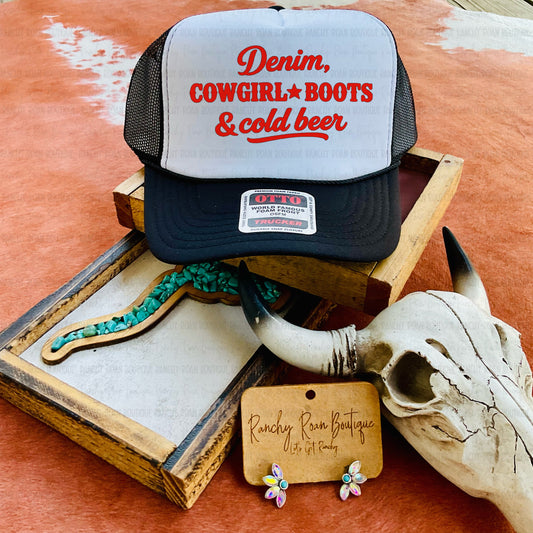 Denim, Cowgirl Boots & Cold Beer Western Trucker Hat
