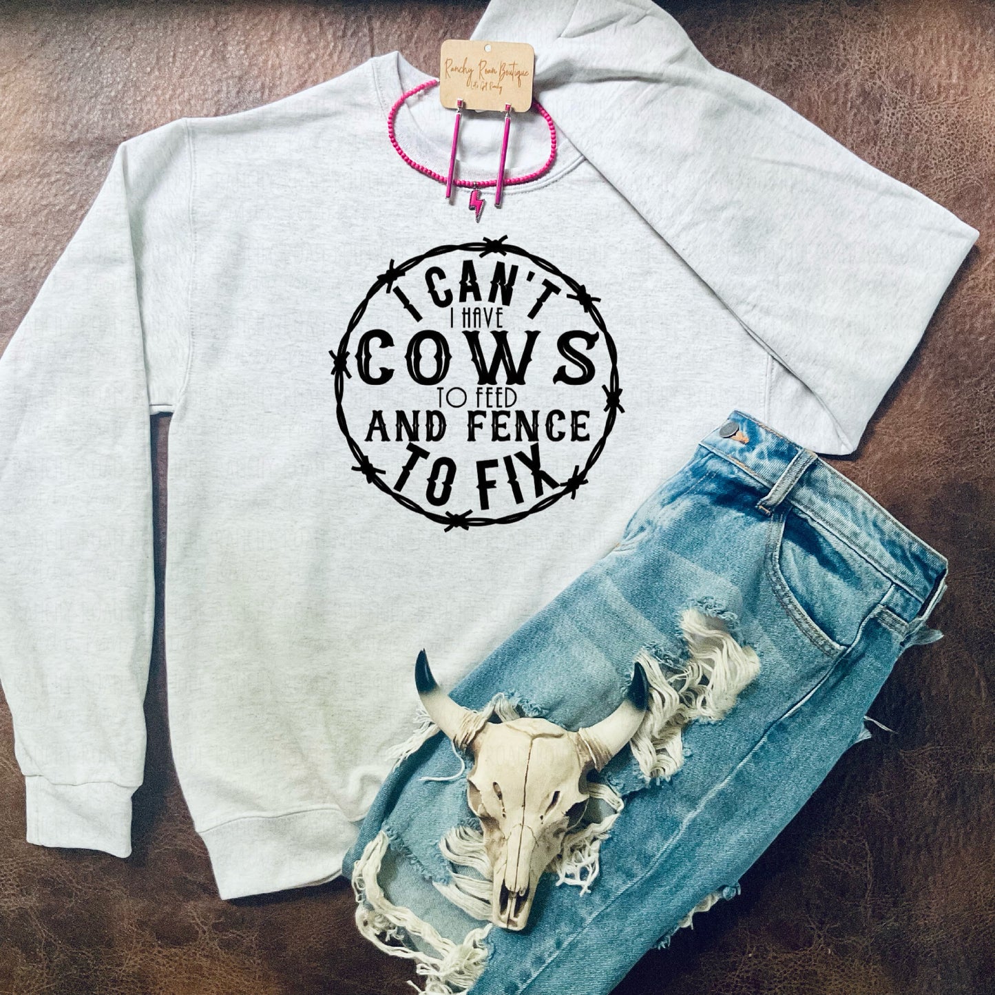 Cows to Feed & Fences to Fix Sweatshirt - Ranchy Roan Boutique 