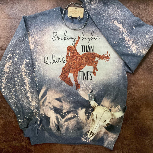 Bucking Higher Than Sweatshirt - Ranchy Roan Boutique 