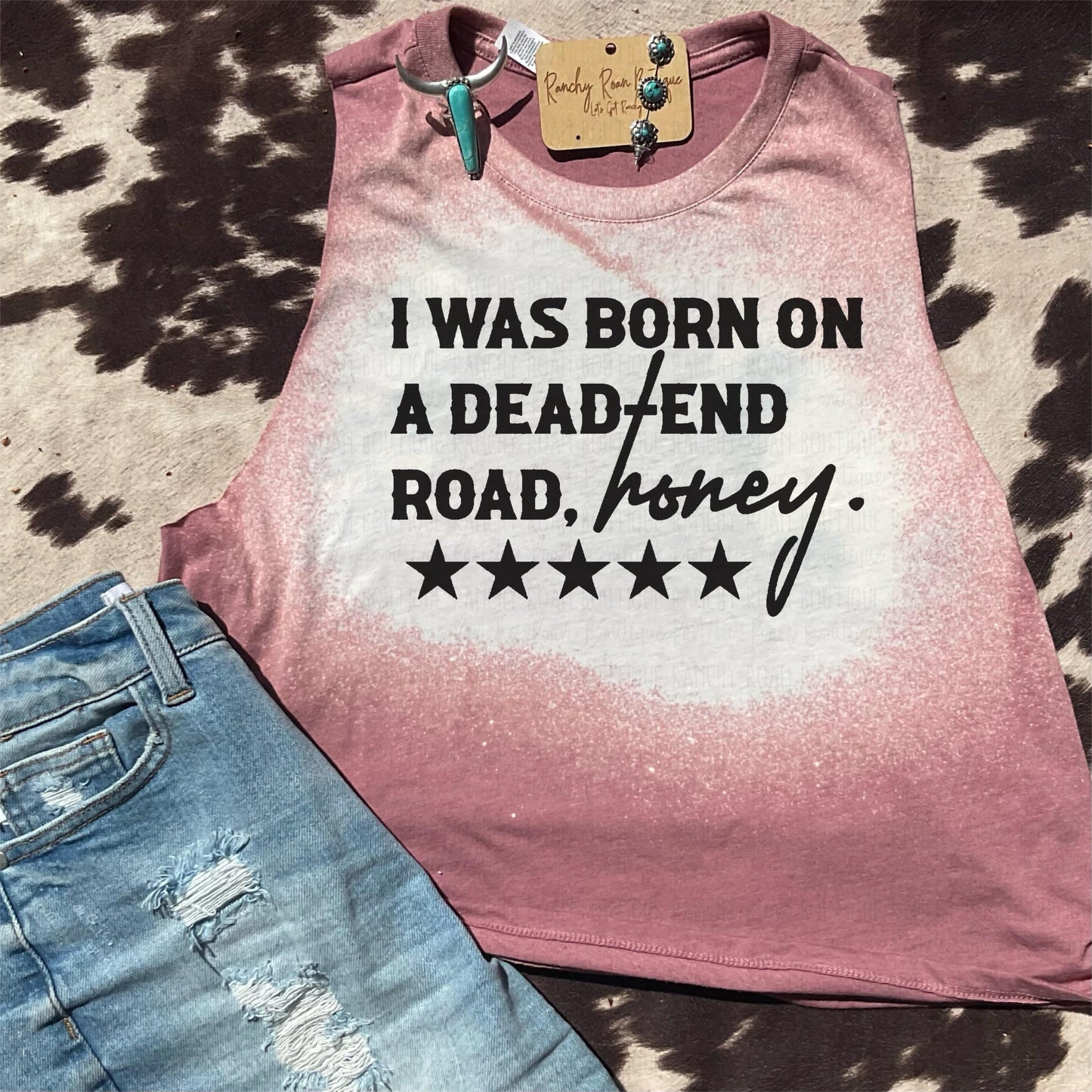 Born on A Dead End Road Crop - Ranchy Roan Boutique 