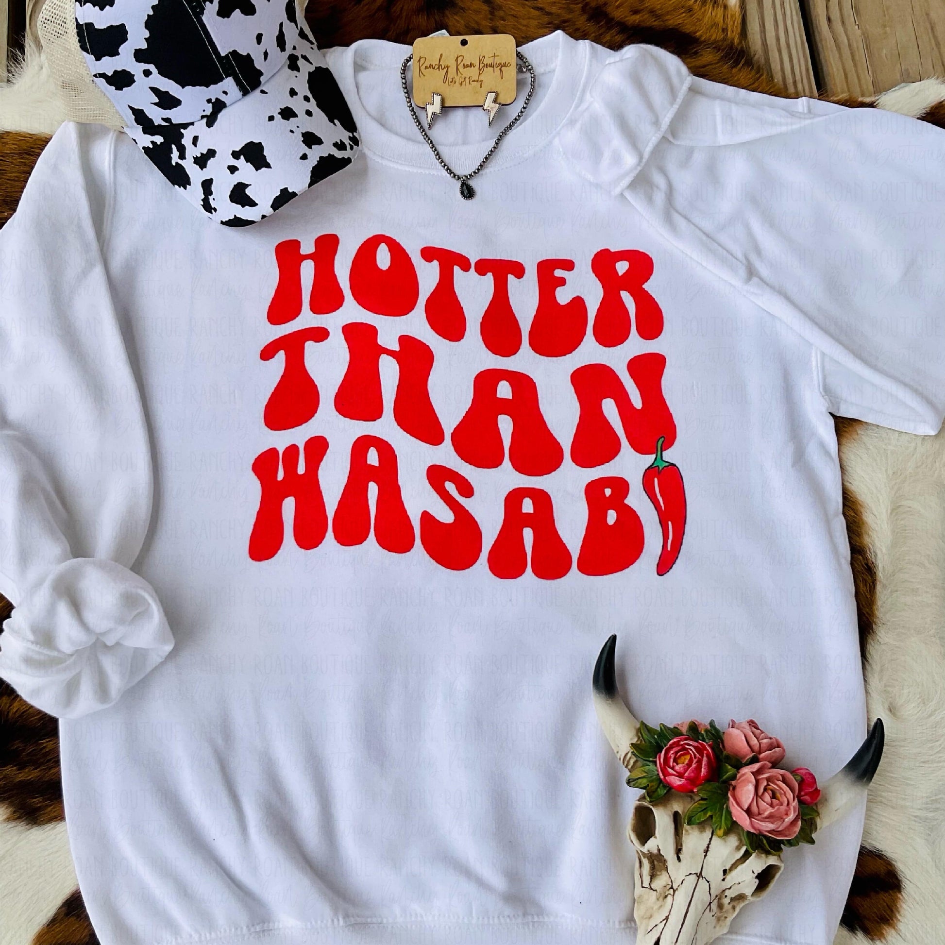 Hotter Than Wasbi Sweatshirt - Ranchy Roan Boutique 