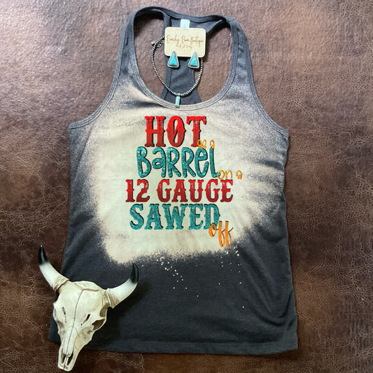 Hot as a Barrel on a 12 Gauge Sawed Off Tank - Ranchy Roan Boutique 