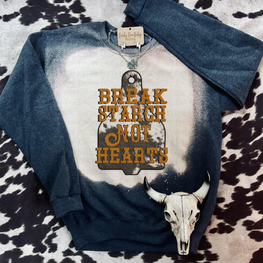 Break Starch Not Hearts Sweatshirt - Ranchy Roan Boutique 