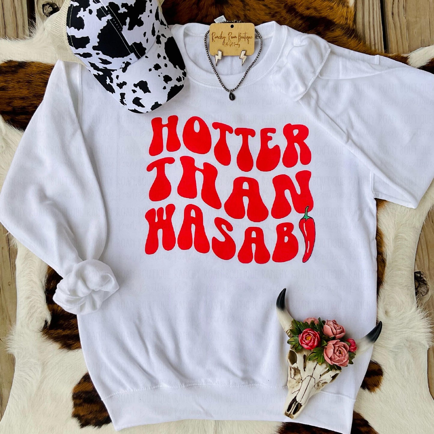 Hotter Than Wasbi Sweatshirt - Ranchy Roan Boutique 