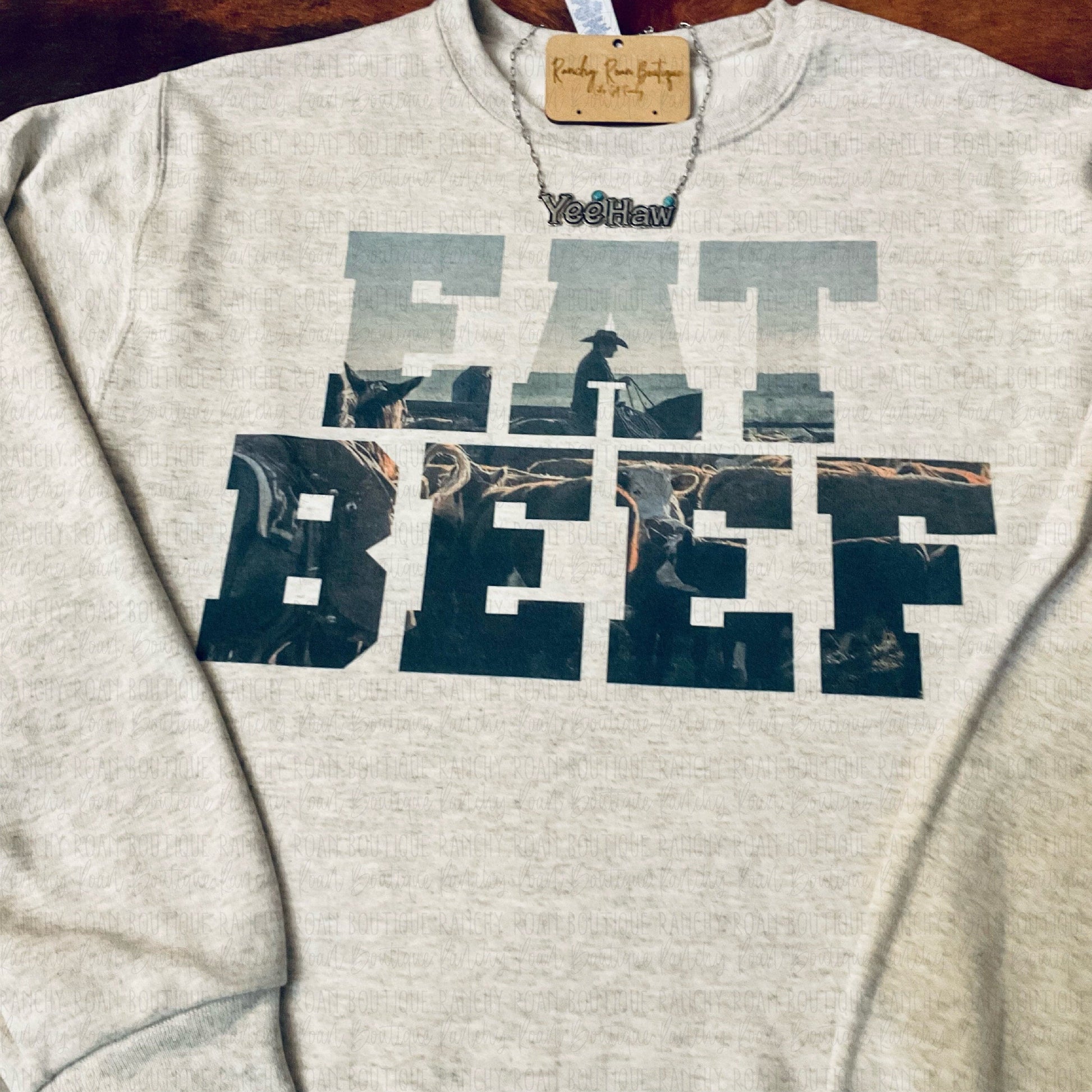 Eat Beef Sweatshirt - Ranchy Roan Boutique 