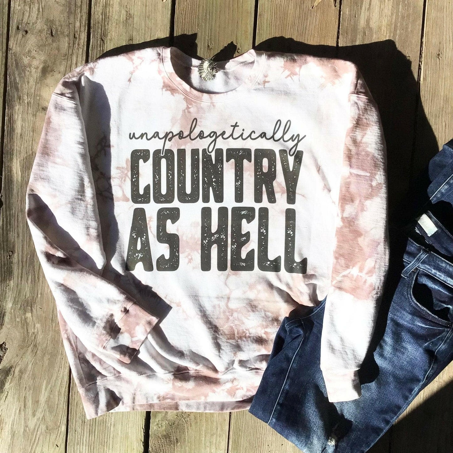 Unapologetically Country Western Sweatshirt.